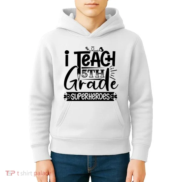 I Teach 5th Grade Superheroes Kids Hoodie