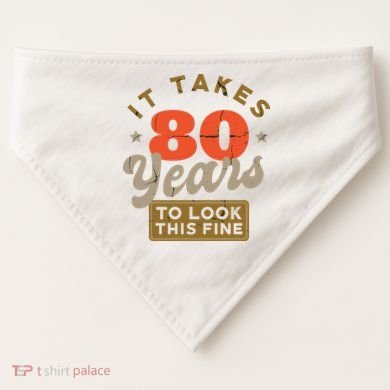 Funny 80th Birthday Saying 80 Years Old Quote USA-Made Doggie Bandana