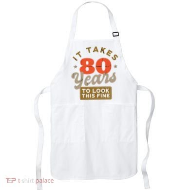Funny 80th Birthday Saying 80 Years Old Quote Apron
