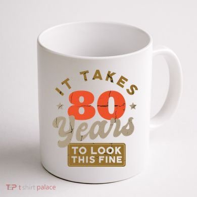 Funny 80th Birthday Saying 80 Years Old Quote Coffee Mug back