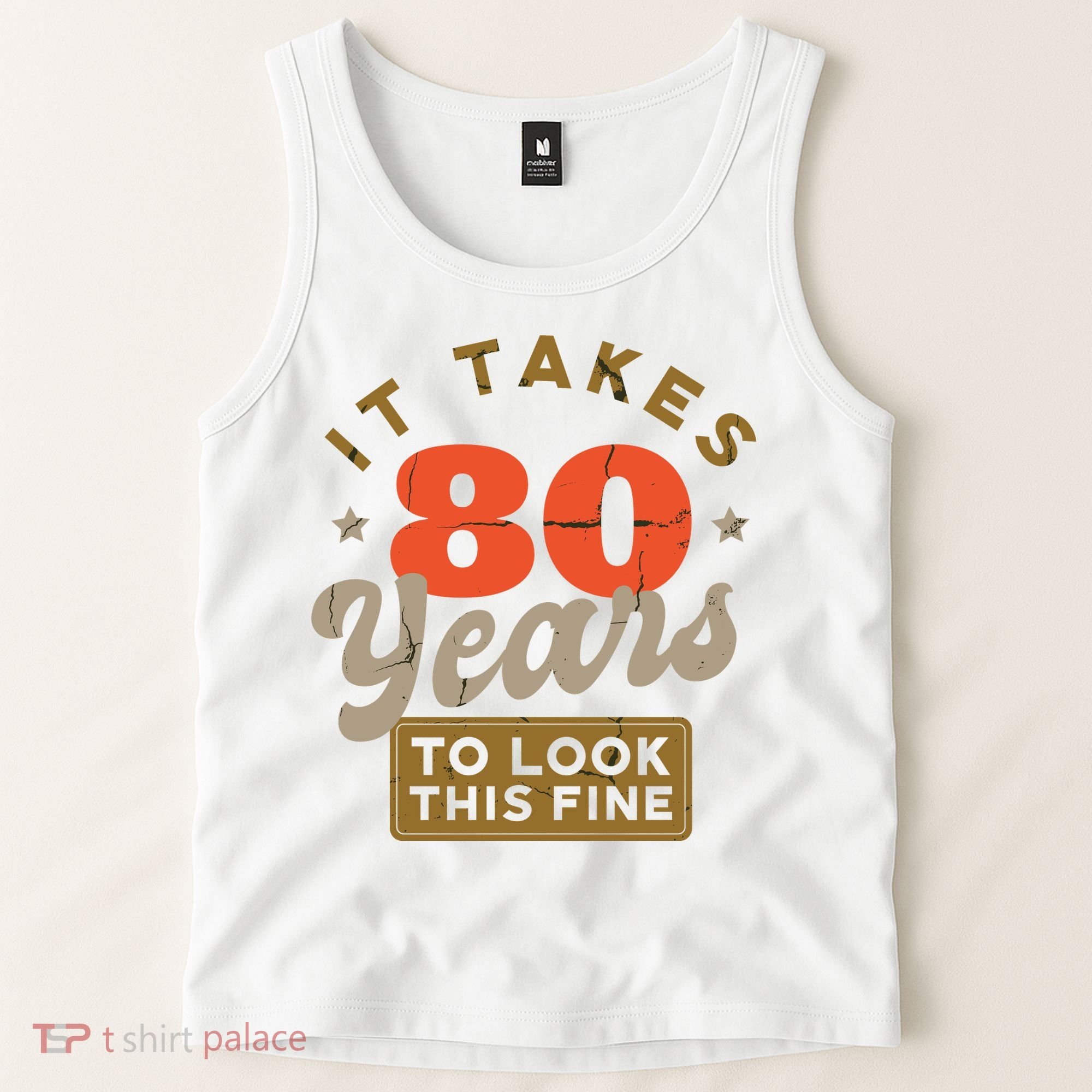 Funny 80th Birthday Saying 80 Years Old Quote Tank Top