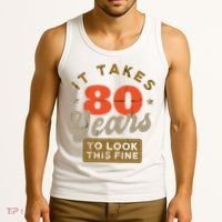 Funny 80th Birthday Saying 80 Years Old Quote Tank Top thumb 3
