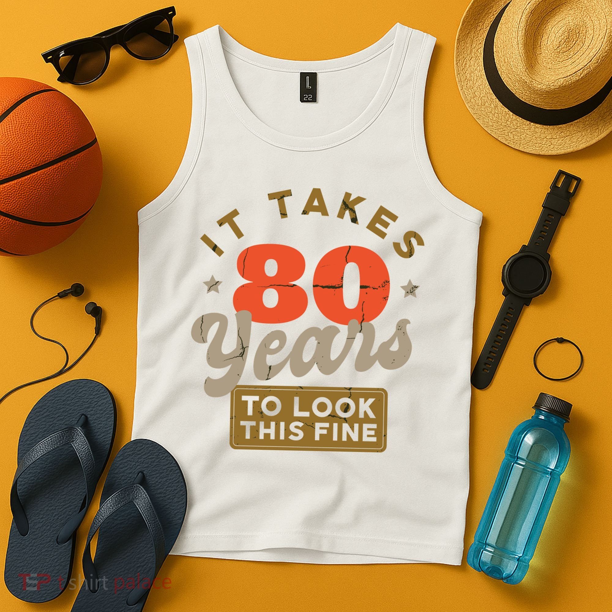 Funny 80th Birthday Saying 80 Years Old Quote Tank Top