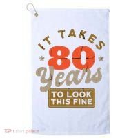 Funny 80th Birthday Saying 80 Years Old Quote Golf Towel thumb 0