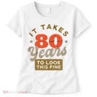 Funny 80th Birthday Saying 80 Years Old Quote Women's T-Shirt thumb 0