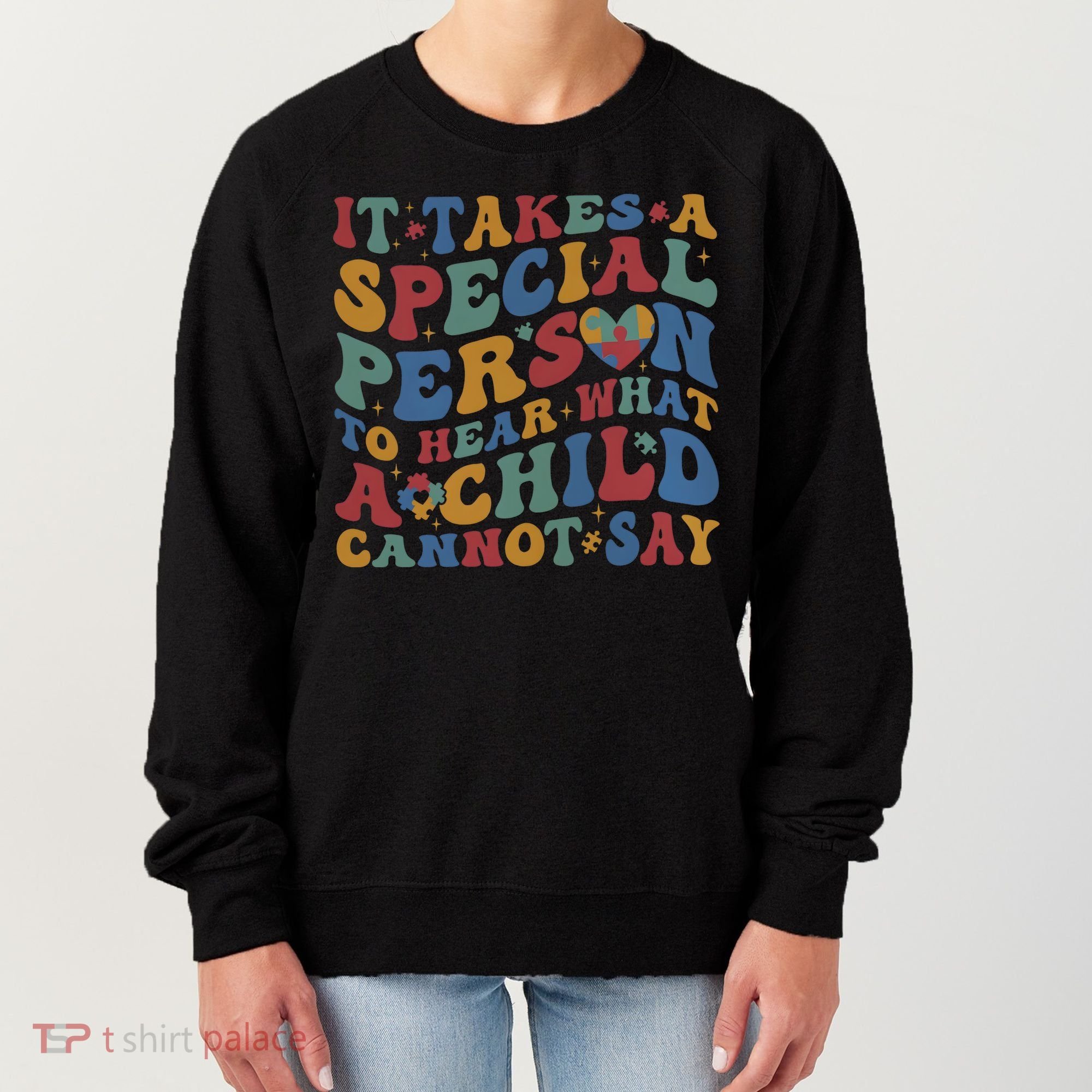 It Takes A Special Person To Hear What A Child Cannot Say Women's Sweatshirt