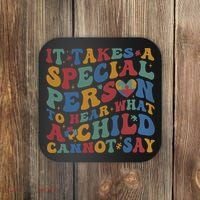 It Takes A Special Person To Hear What A Child Cannot Say Coaster thumb 0