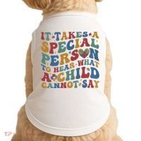 It Takes A Special Person To Hear What A Child Cannot Say Doggie Tank thumb 0