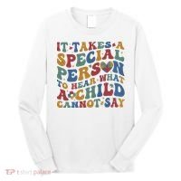 It Takes A Special Person To Hear What A Child Cannot Say Long Sleeve Shirt thumb 0