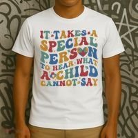 It Takes A Special Person To Hear What A Child Cannot Say T-Shirt thumb 3