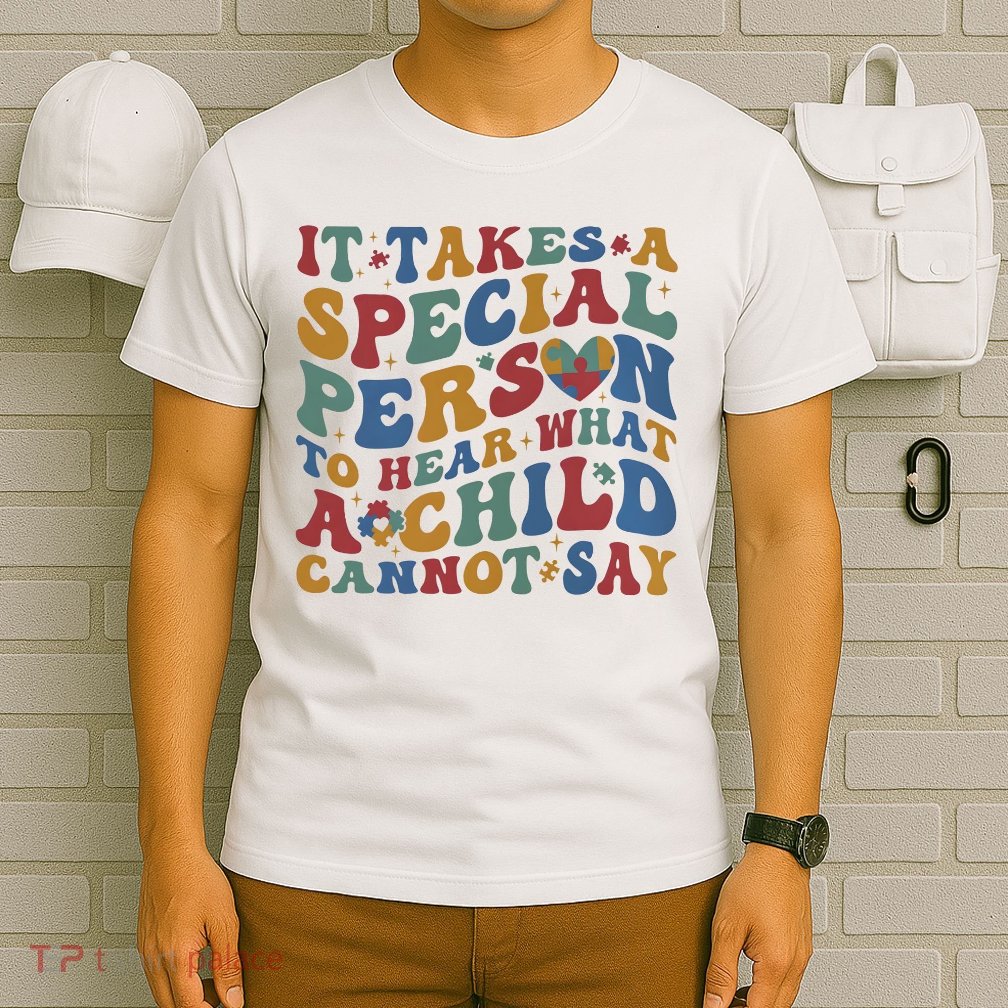 It Takes A Special Person To Hear What A Child Cannot Say T-Shirt