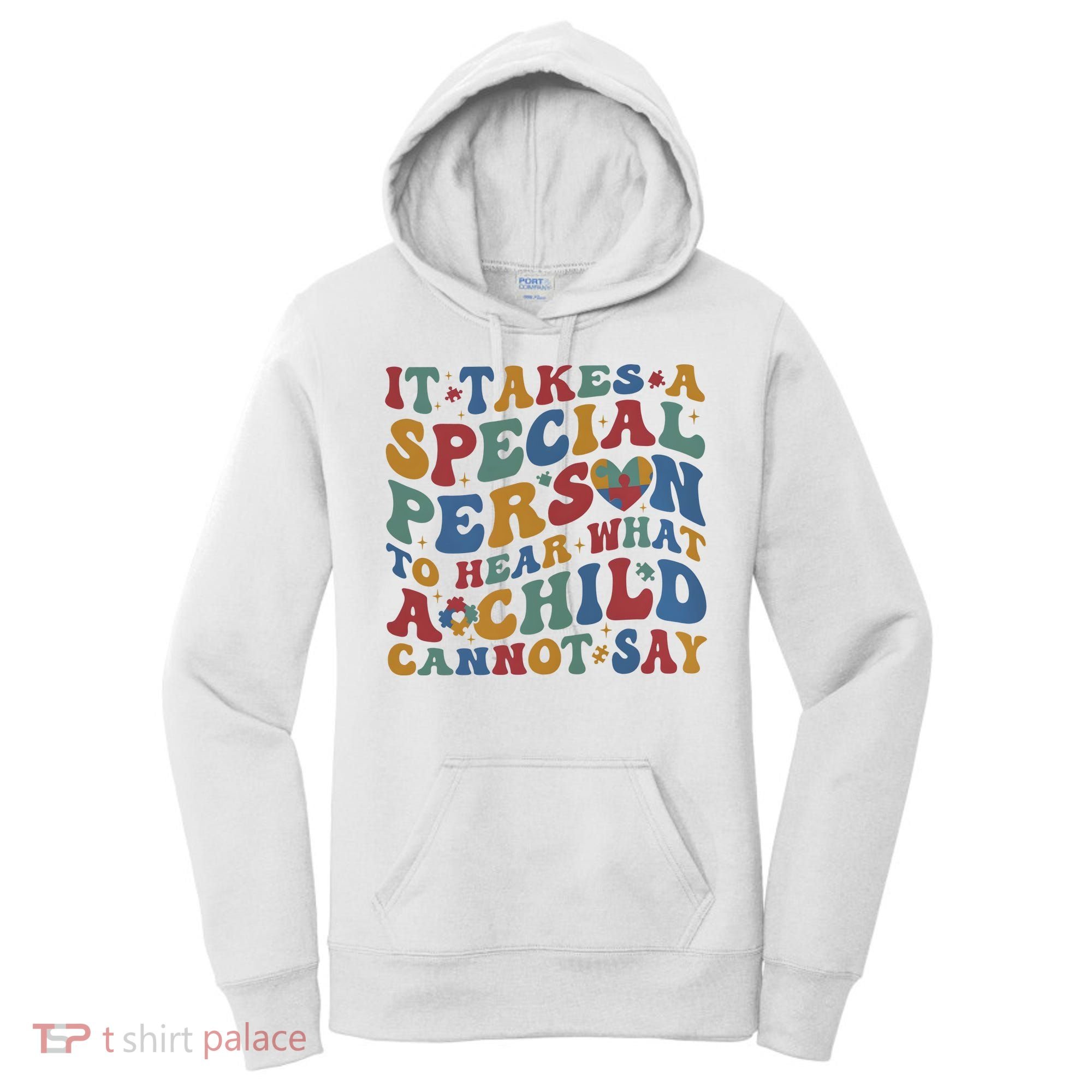 It Takes A Special Person To Hear What A Child Cannot Say Women's Hoodie