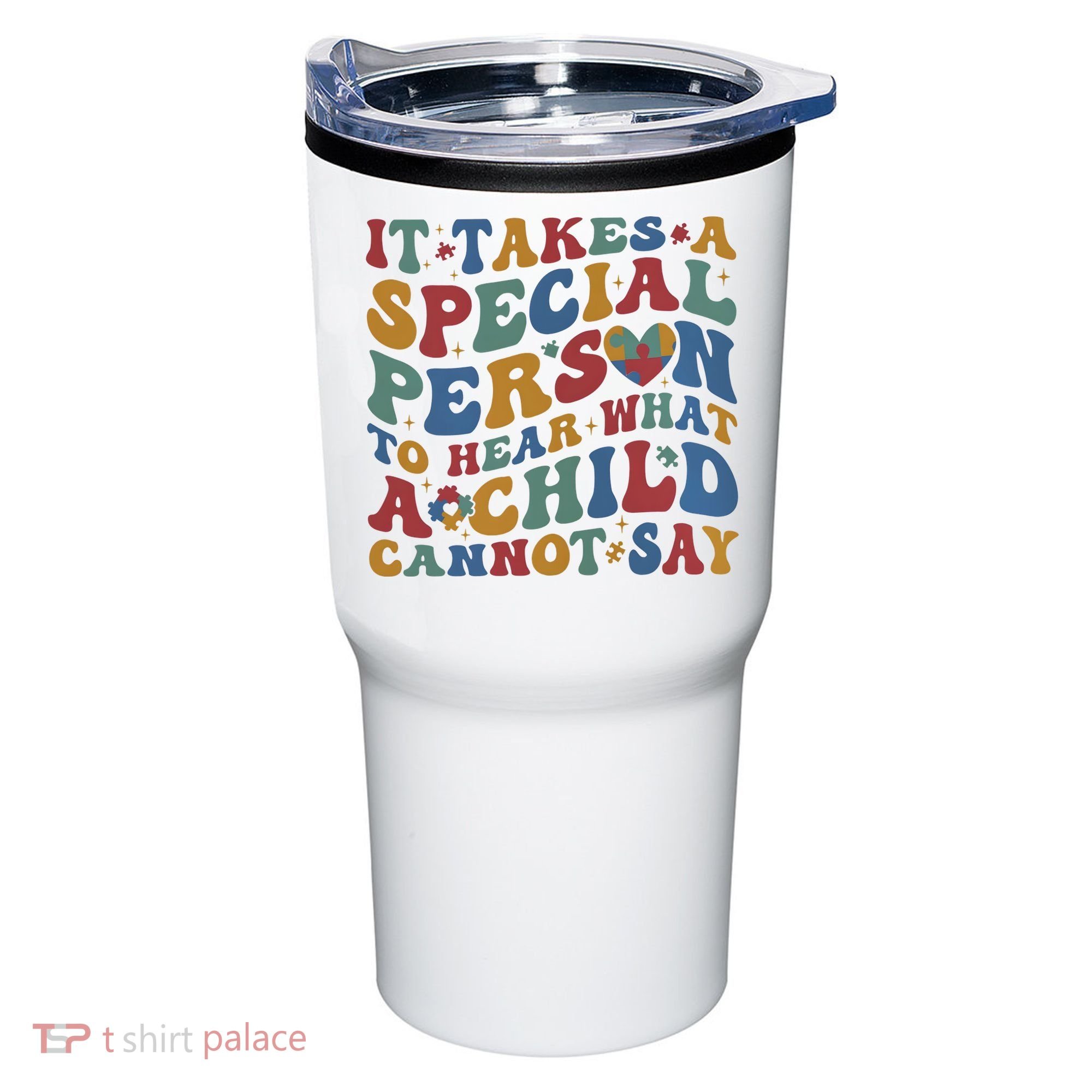 It Takes A Special Person To Hear What A Child Cannot Say Tumbler