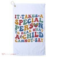 It Takes A Special Person To Hear What A Child Cannot Say Golf Towel thumb 0