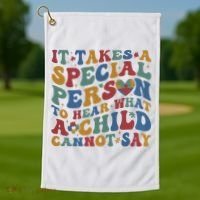 It Takes A Special Person To Hear What A Child Cannot Say Golf Towel thumb 1