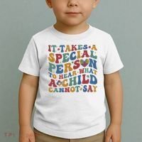 It Takes A Special Person To Hear What A Child Cannot Say Toddler T-Shirt thumb 2