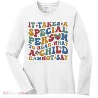 It Takes A Special Person To Hear What A Child Cannot Say Women's Long Sleeve Shirt thumb 0