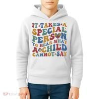 It Takes A Special Person To Hear What A Child Cannot Say Kids Hoodie thumb 4