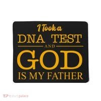 I Took A DNA Test And God Is My Father Mousepad thumb 0