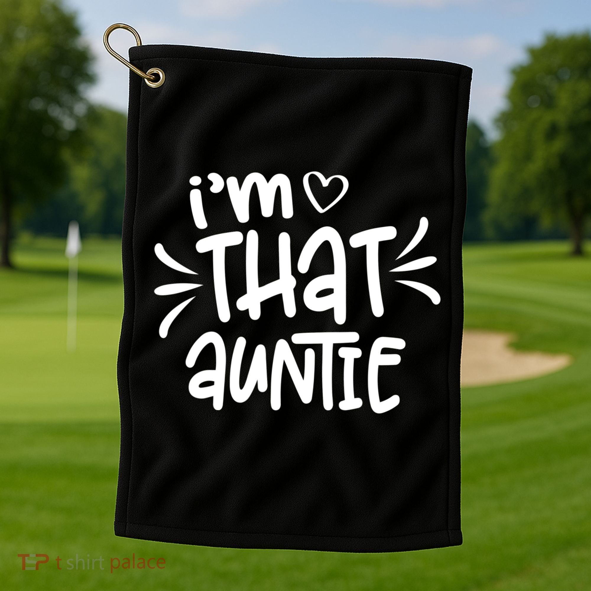 I'm That Auntie Golf Towel