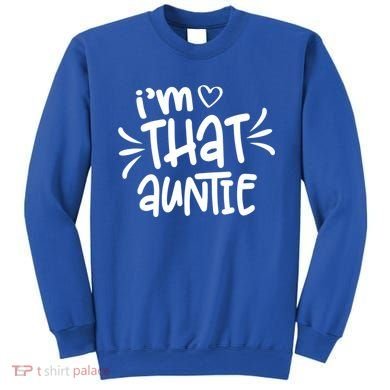I'm That Auntie Sweatshirt