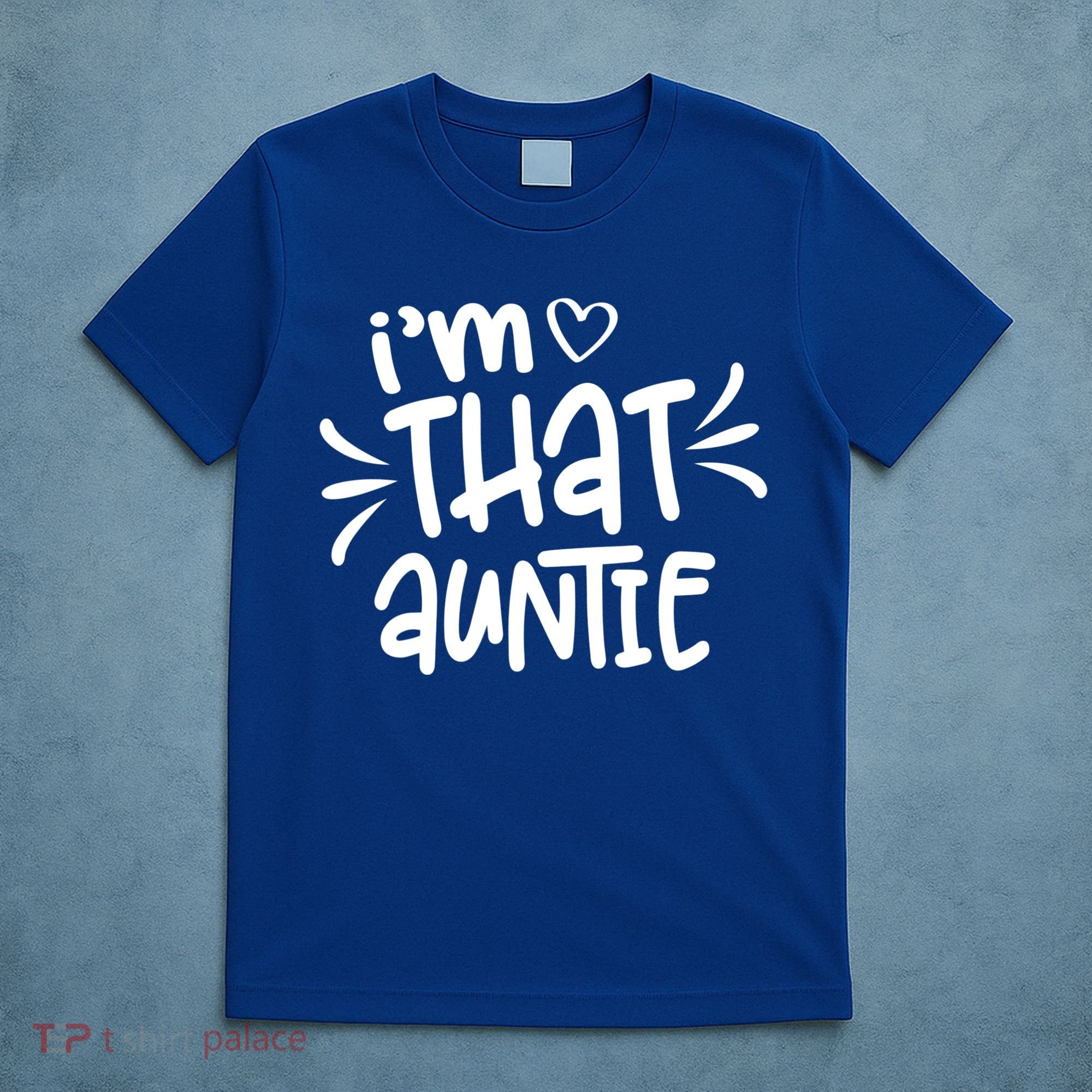 I'm That Auntie T-Shirt