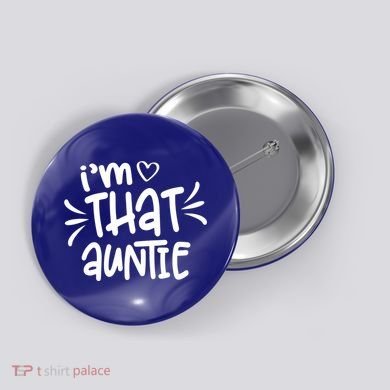 I'm That Auntie Button