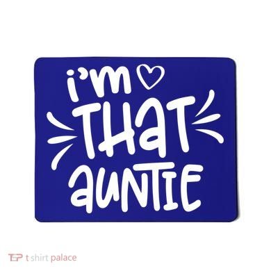 I'm That Auntie Mousepad