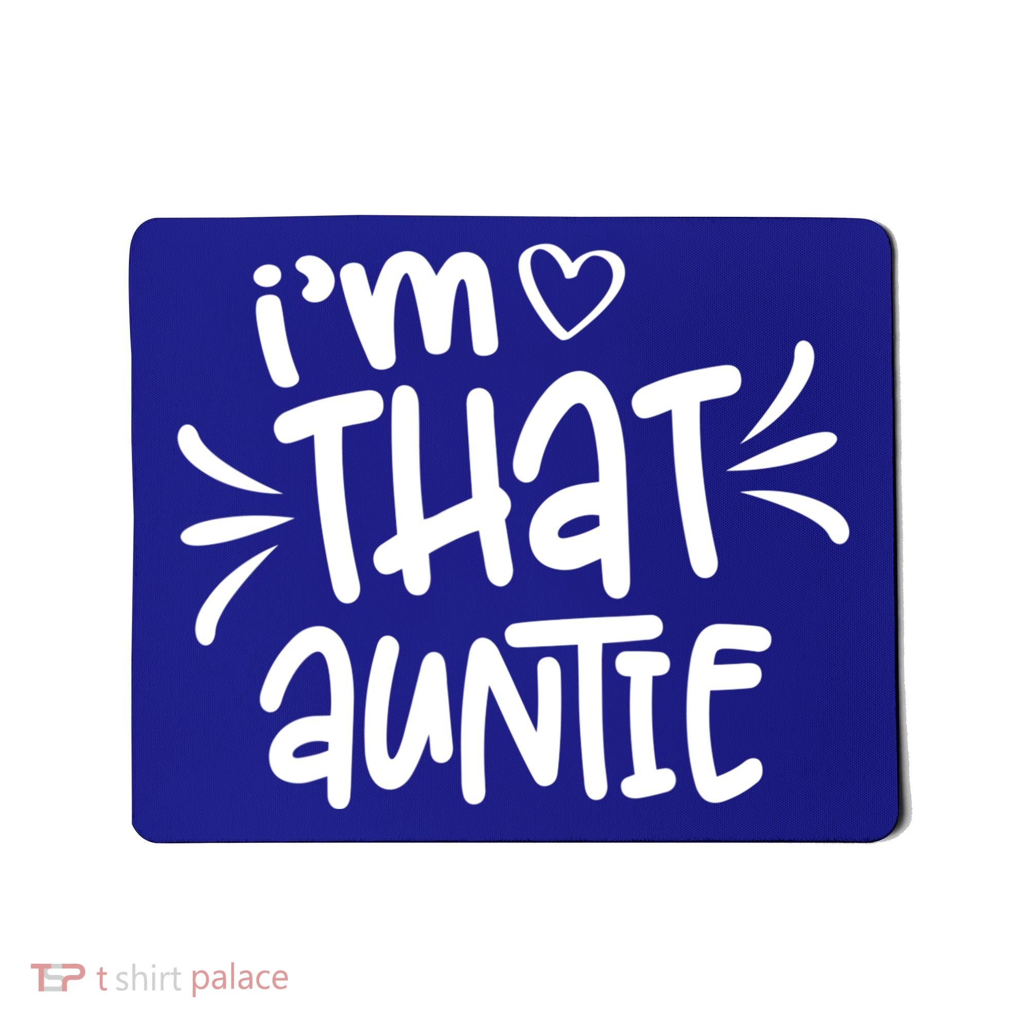 I'm That Auntie Mousepad