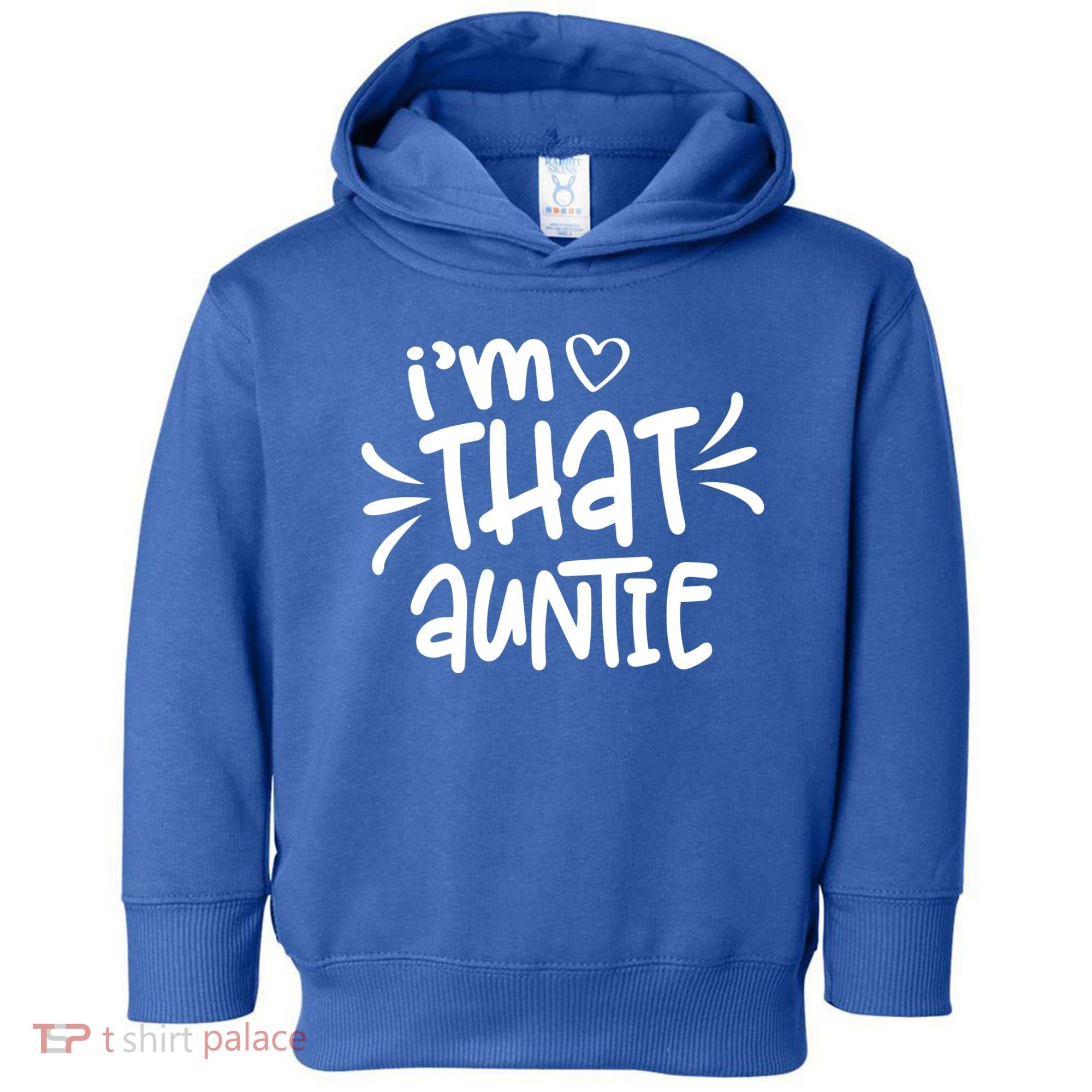 I'm That Auntie Toddler Hoodie