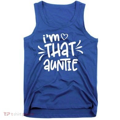 I'm That Auntie Tank Top