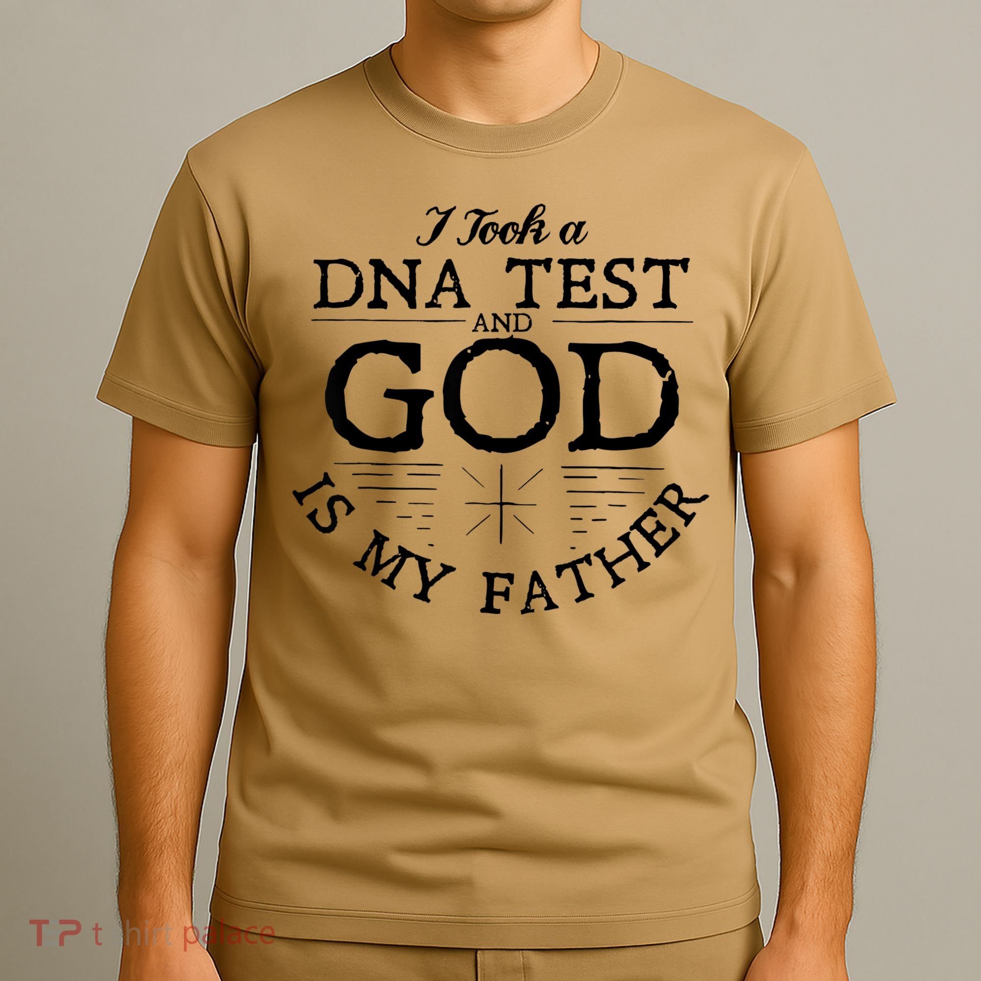 I Took A Dna Test God Is My Father Jesus Christian T-Shirt