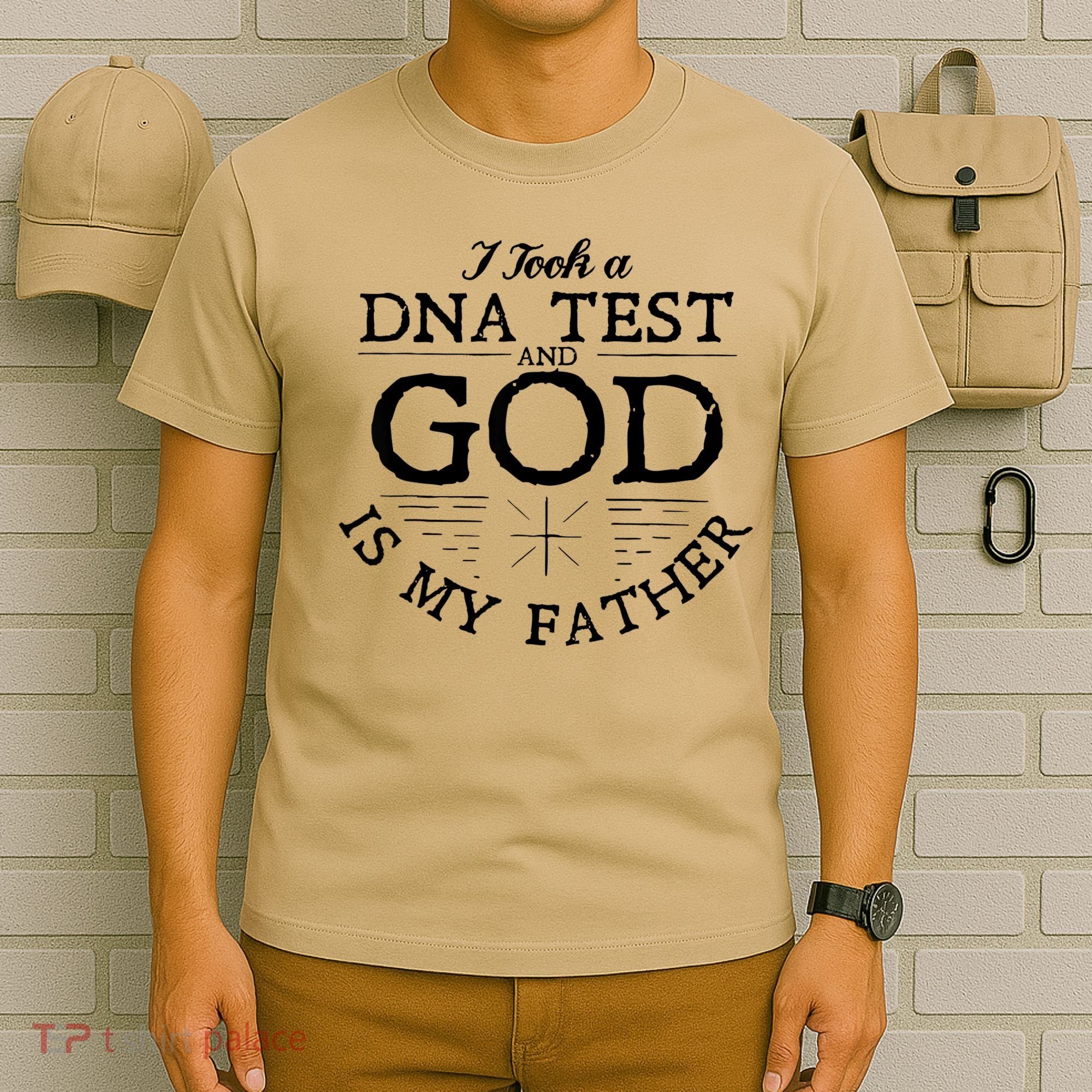 I Took A Dna Test God Is My Father Jesus Christian T-Shirt