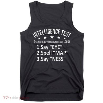 Intelligence Test Adult Humor Funny Sarcasm Graphic Tank Top