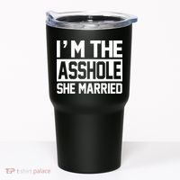 I'm The Asshole She Married Tumbler thumb 0