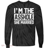 I'm The Asshole She Married Tie-Dye Long Sleeve Shirt thumb 0