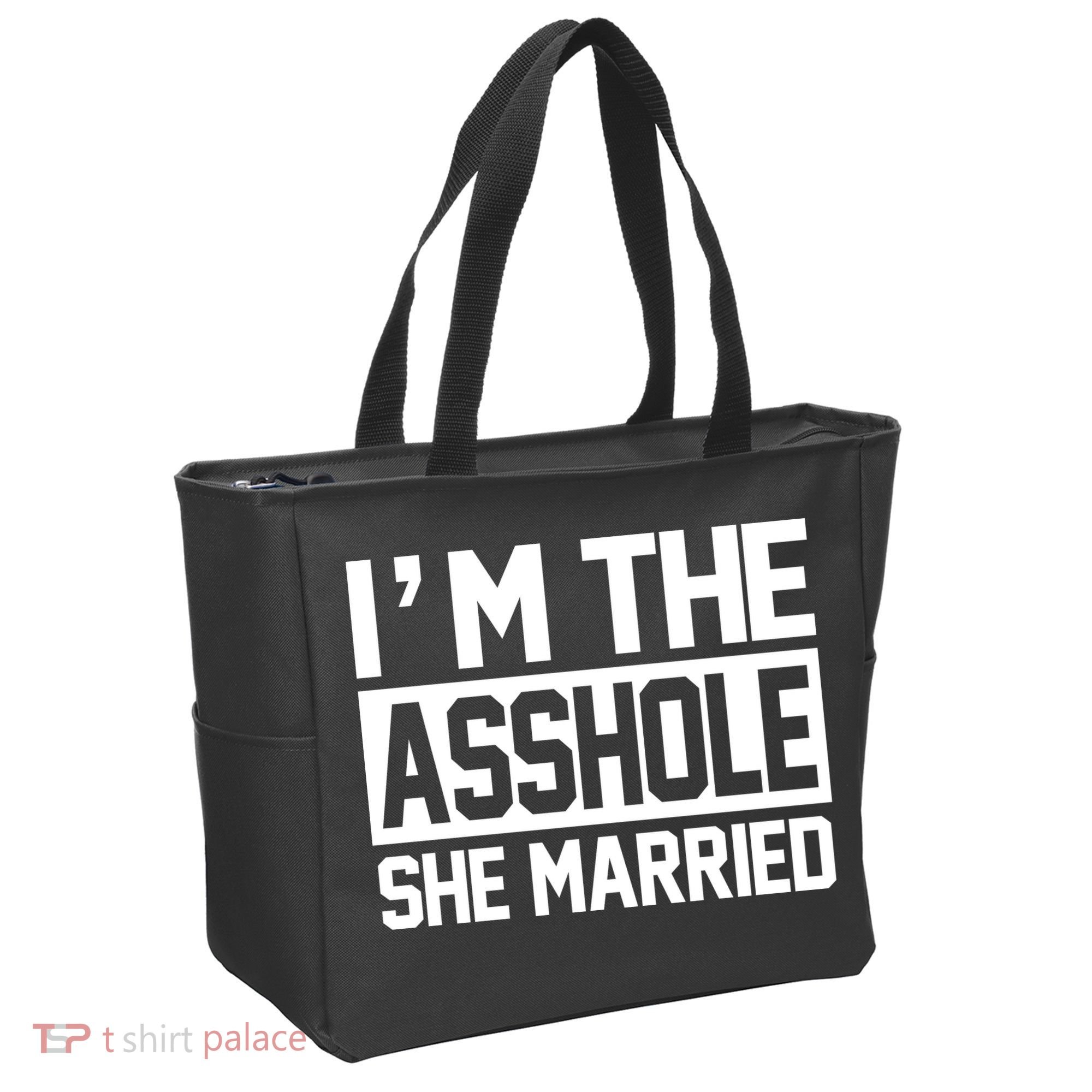 I'm The Asshole She Married Tote Bag