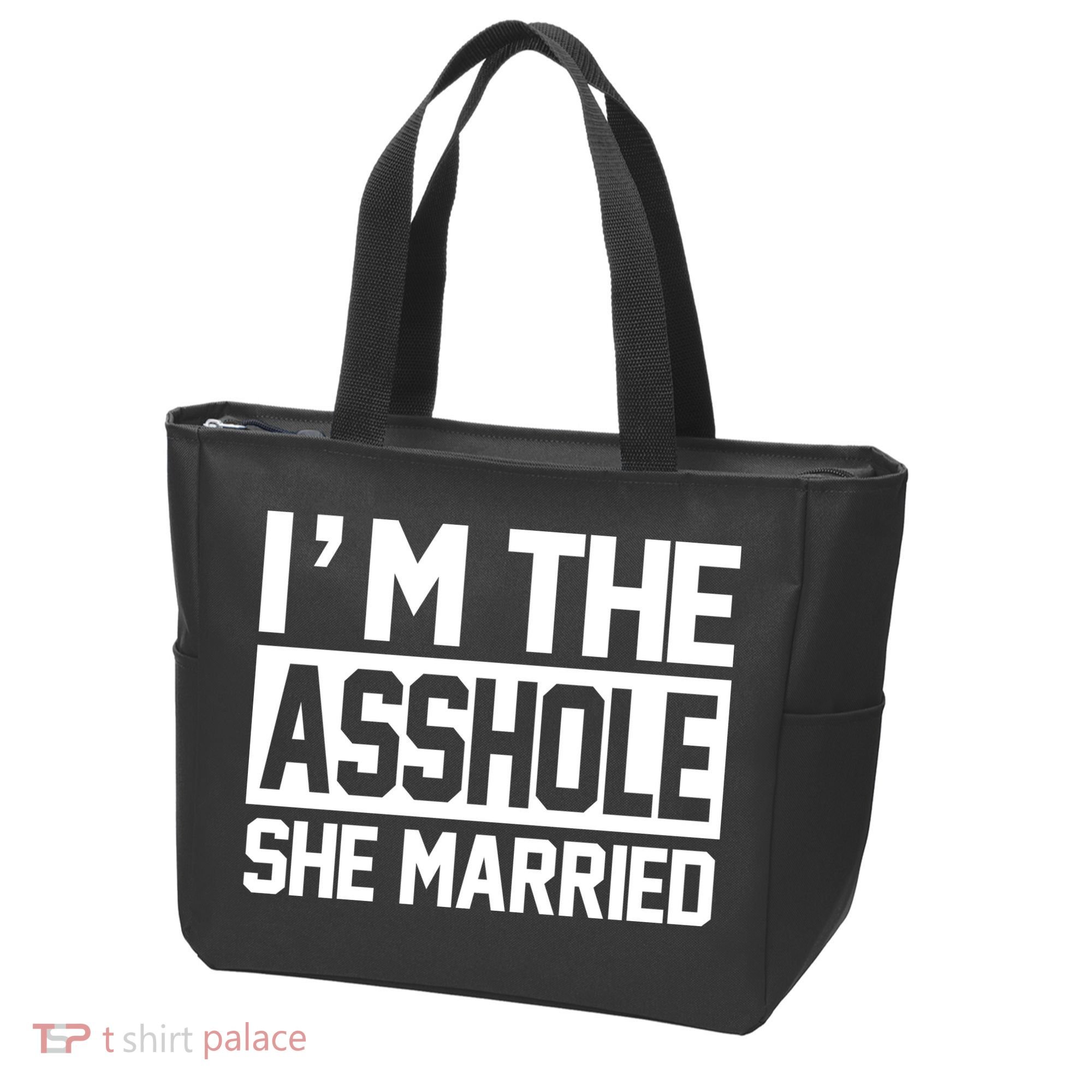I'm The Asshole She Married Tote Bag