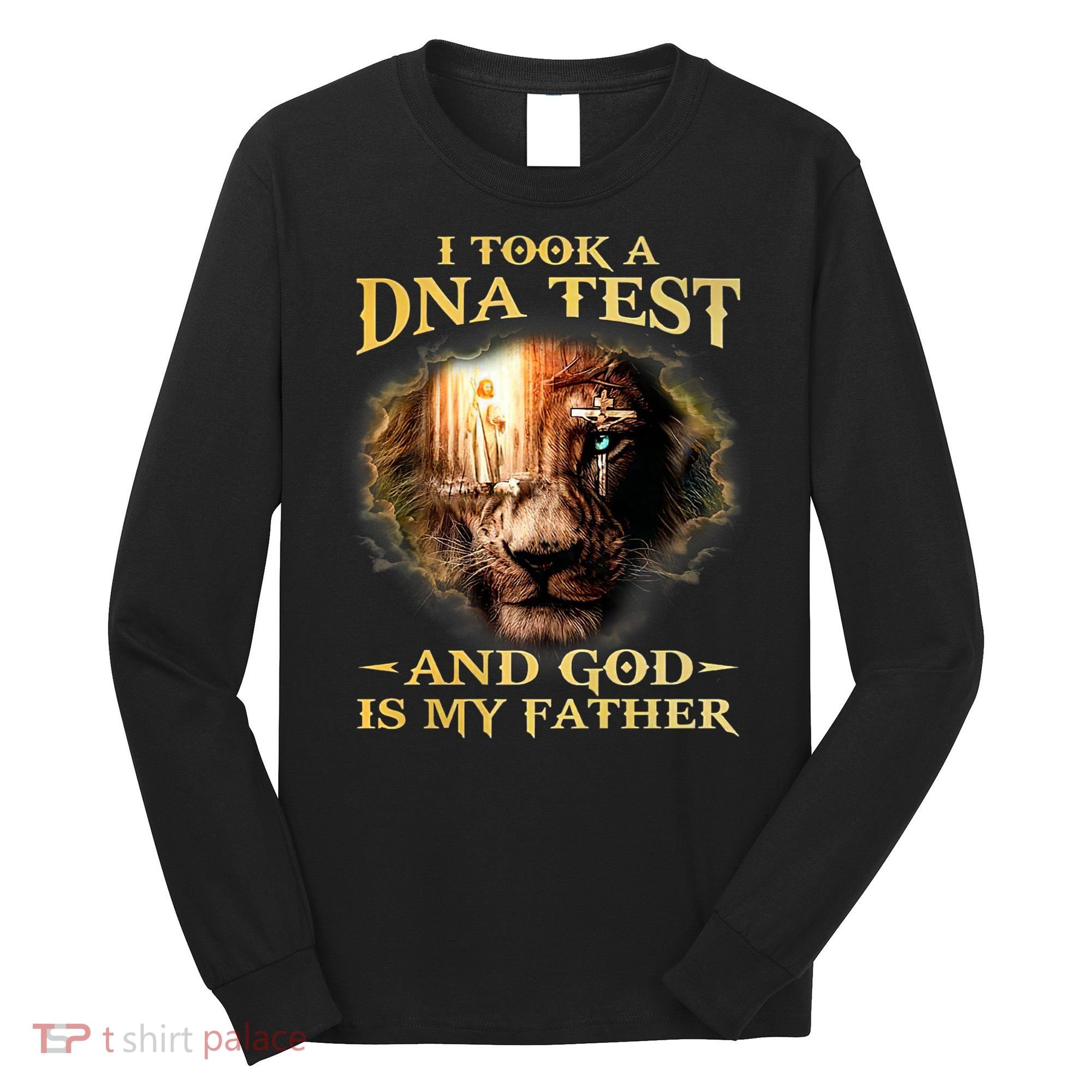 I Took A Dna Test And God Is My Father Lion Jesus Long Sleeve Shirt