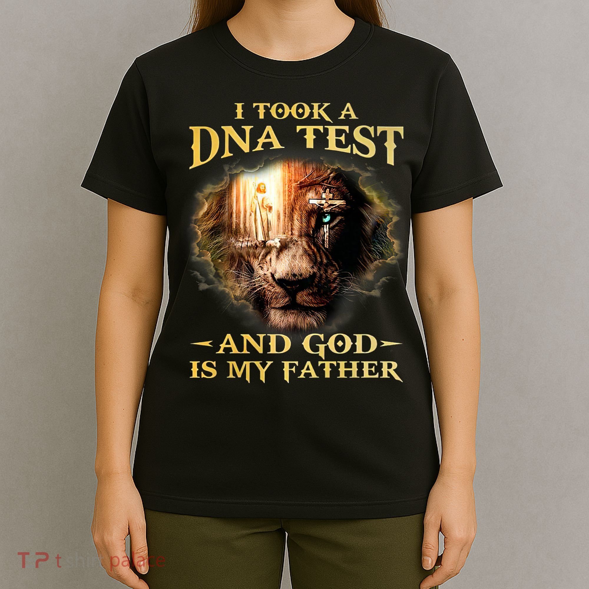 I Took A Dna Test And God Is My Father Lion Jesus T-Shirt