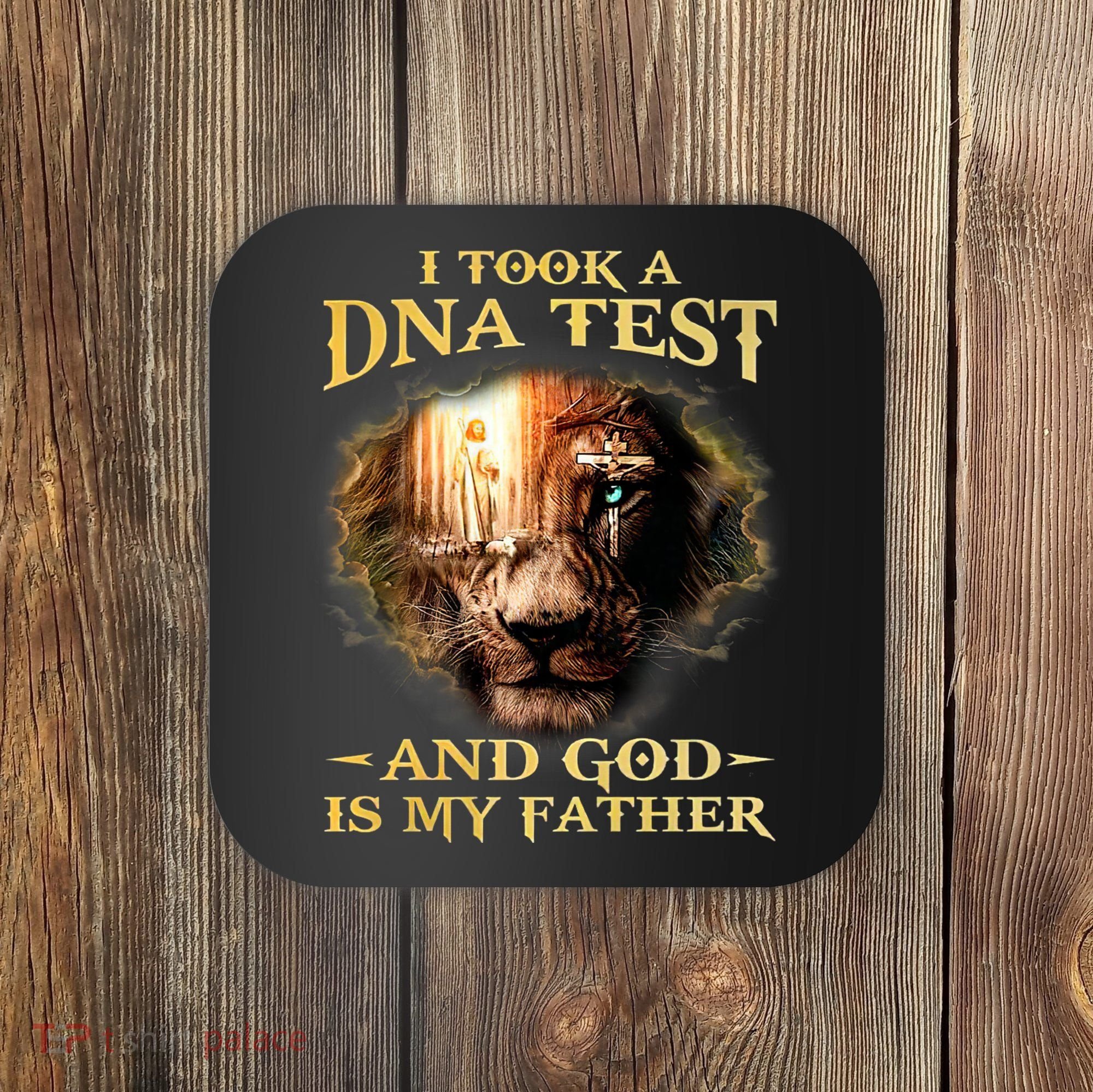 I Took A Dna Test And God Is My Father Lion Jesus Coaster