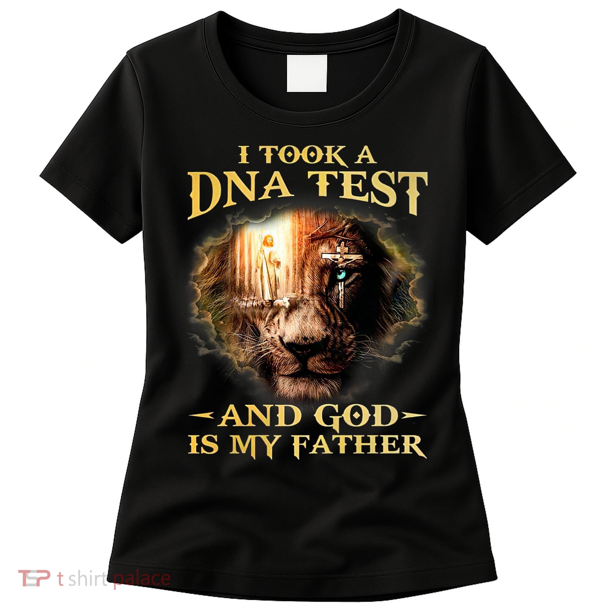 I Took A Dna Test And God Is My Father Lion Jesus Women's T-Shirt