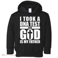 I Took A Dna Test And God Is My Father Christianity Toddler Hoodie thumb 0