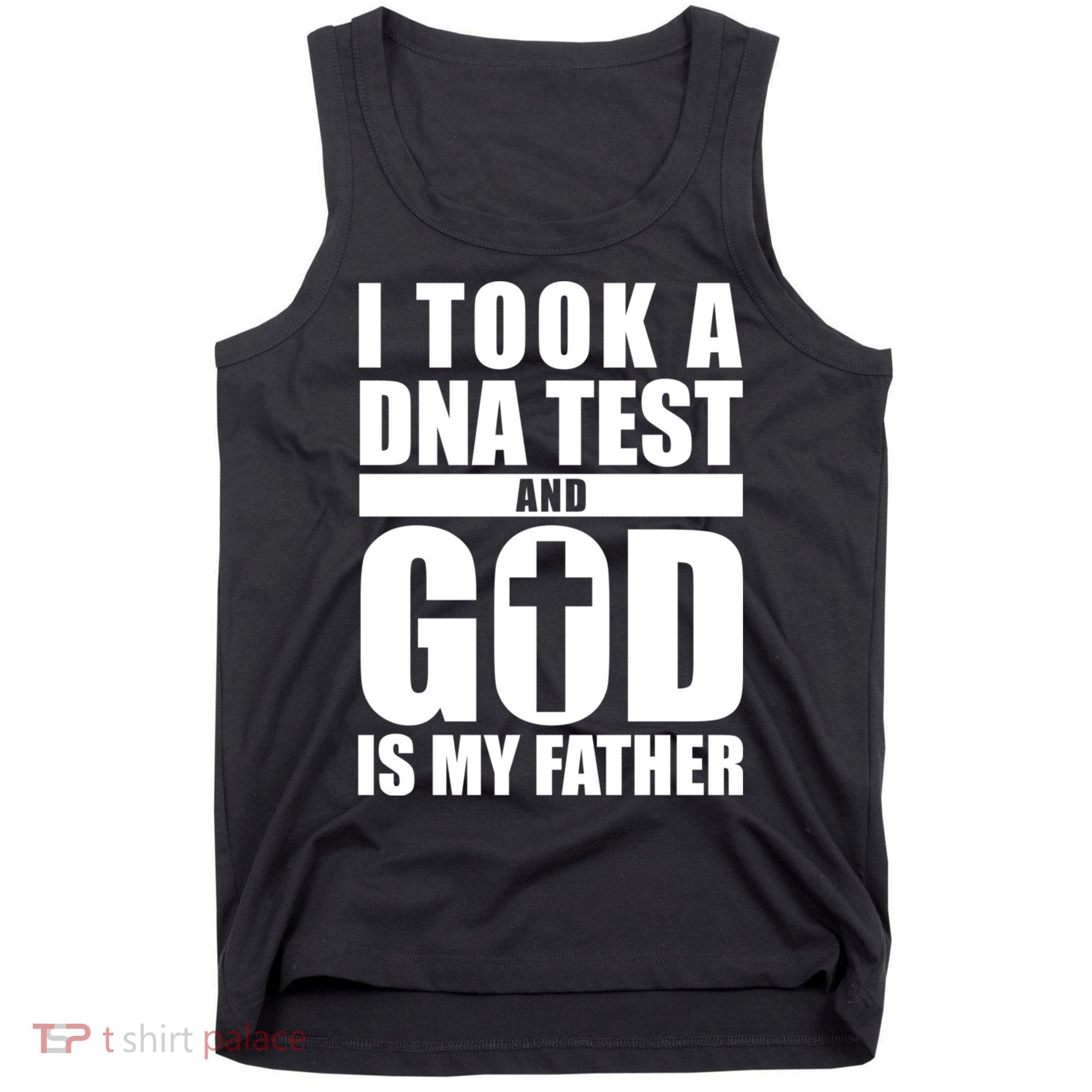 I Took A Dna Test And God Is My Father Christianity Tank Top