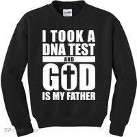 I Took A Dna Test And God Is My Father Christianity Kids Sweatshirt thumb 0