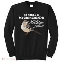 Is That A Mockingbird Funny Mockingbird Meme Sweatshirt thumb 0