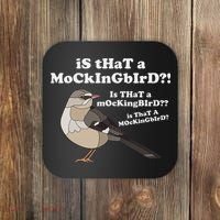 Is That A Mockingbird Funny Mockingbird Meme Coaster thumb 0