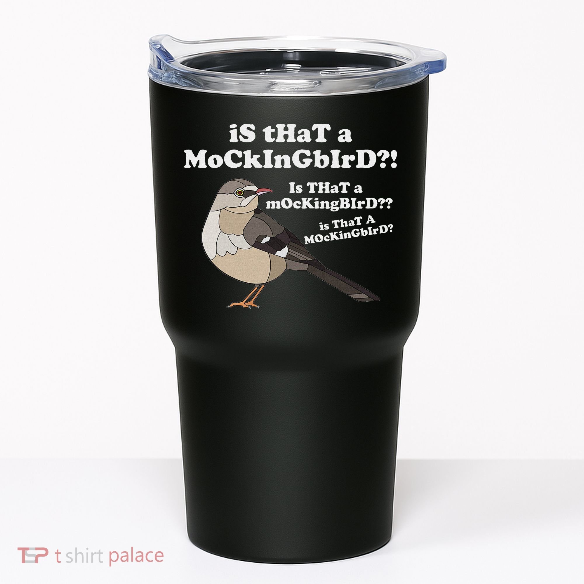 Is That A Mockingbird Funny Mockingbird Meme Tumbler