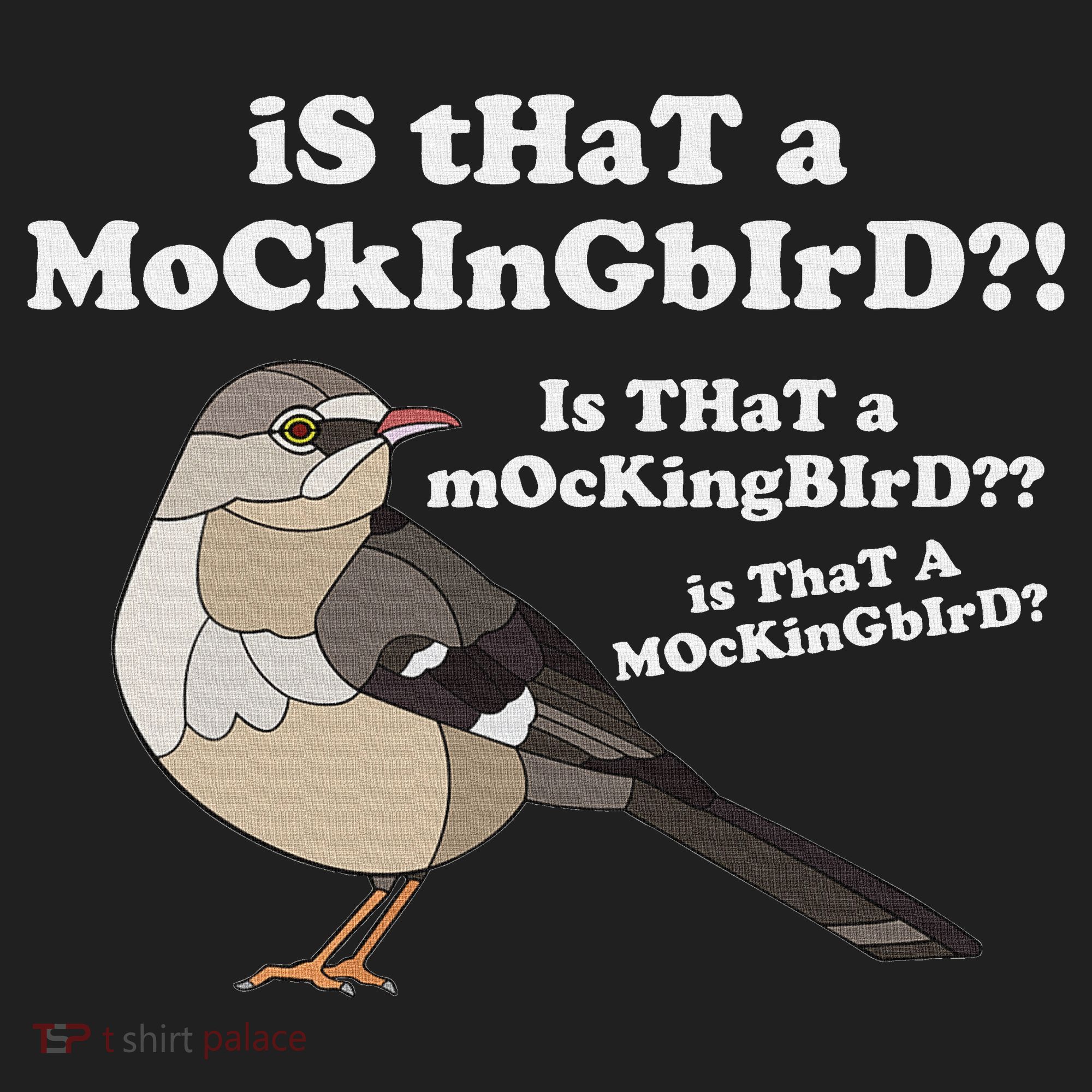 Is That A Mockingbird Funny Mockingbird Meme Hat