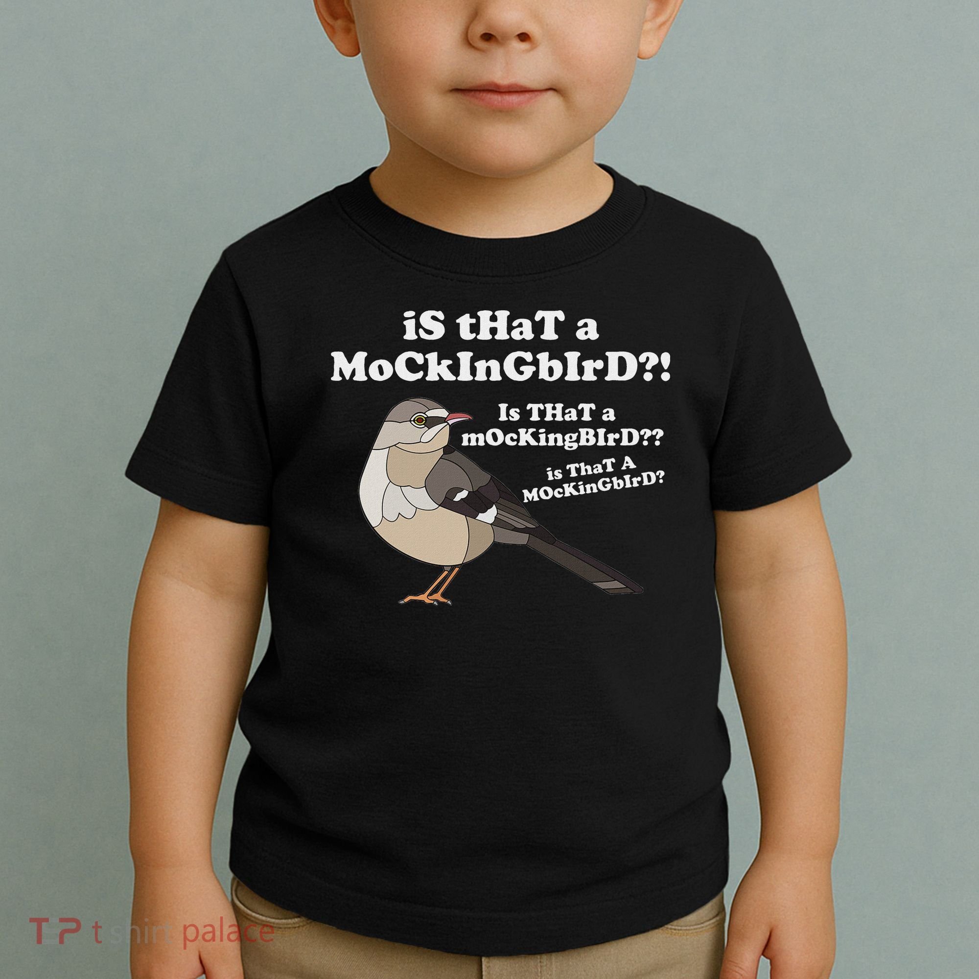 Is That A Mockingbird Funny Mockingbird Meme Toddler T-Shirt